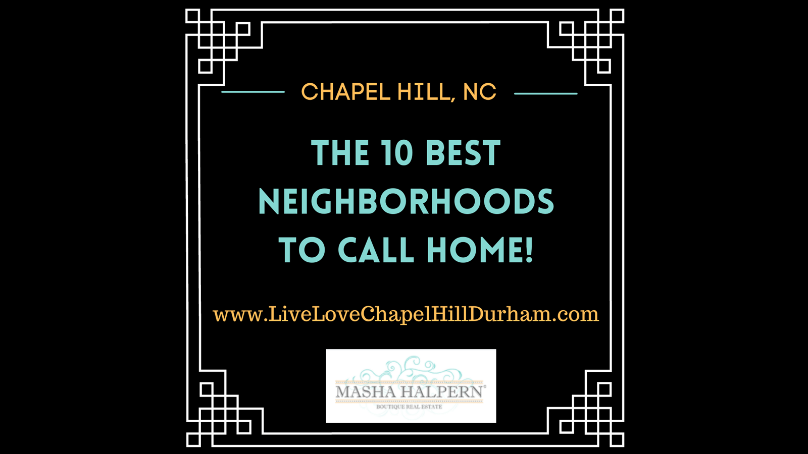 Find Your Home in one of the Top Ten Neighborhoods in Coveted Chapel Hill header image.