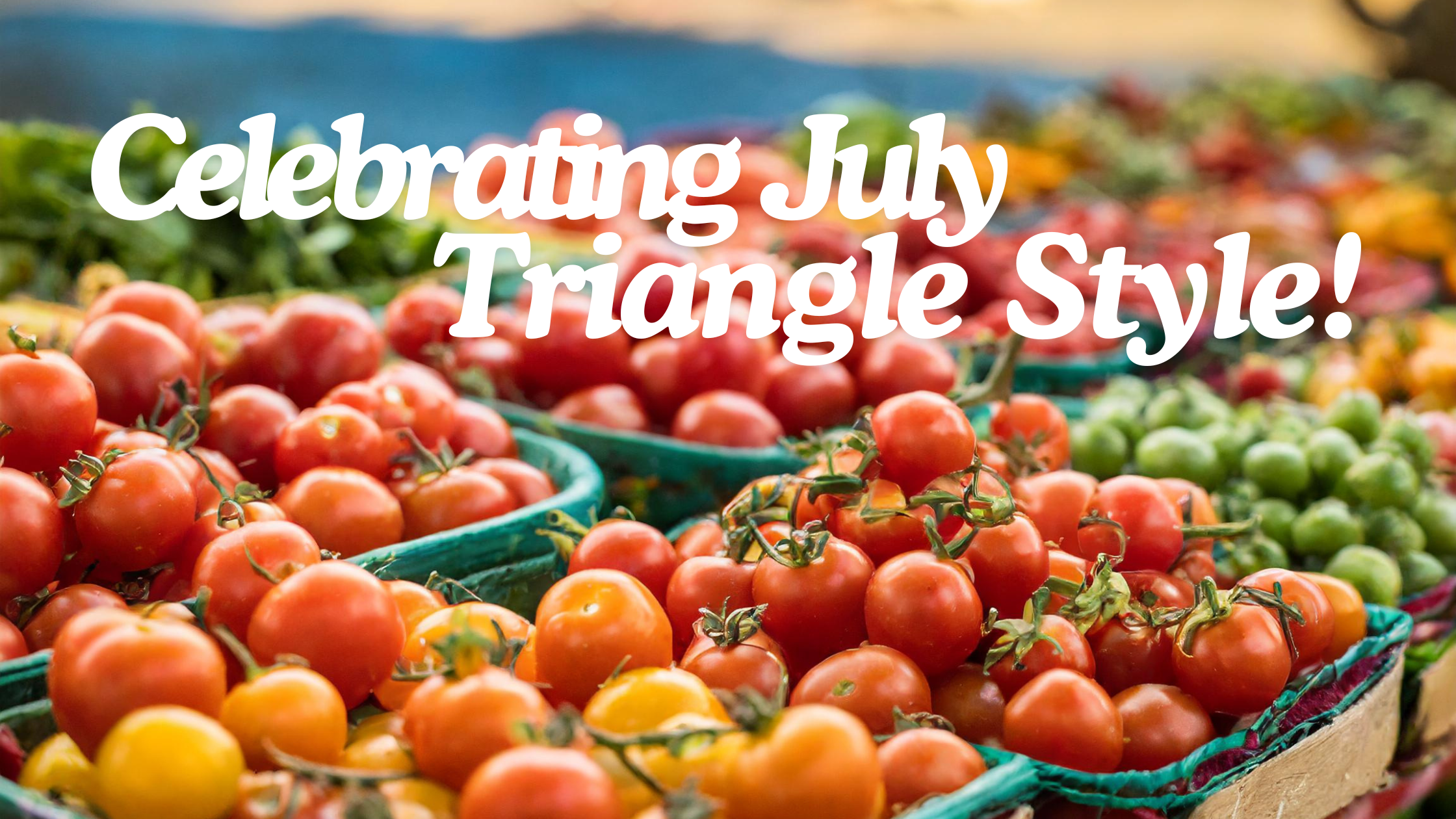 Celebrating July ‘TRIANGLE’ Style! header image.