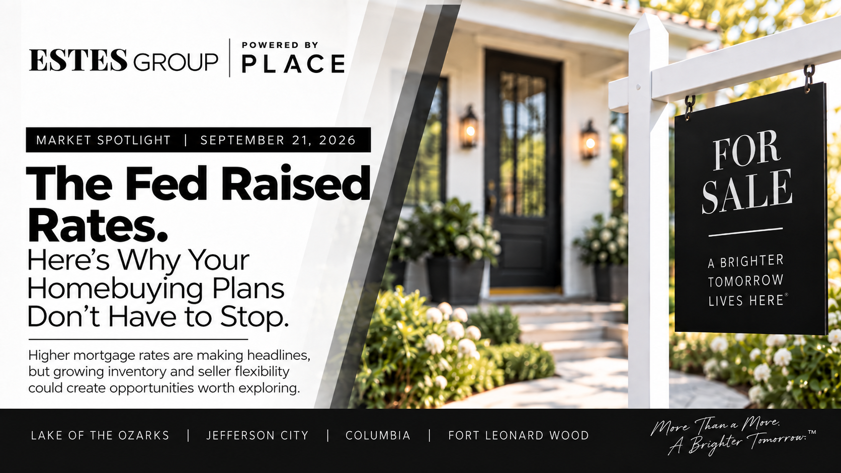 Market Spotlight blog header featuring the Estes Group Powered by PLACE logo, a home with a For Sale sign, and the headline “The Fed Raised Rates. Here’s Why Your Homebuying Plans Don’t Have to Stop.” The graphic highlights growing housing inventory and seller flexibility for buyers across Mid-Missouri.