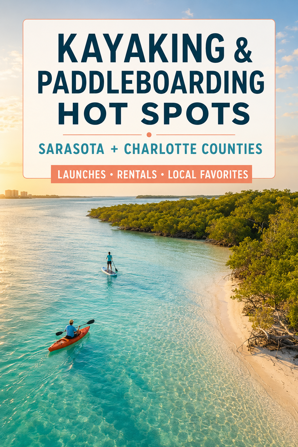 Kayaking and Paddleboarding Hot Spots in Sarasota and Charlotte Counties header image.