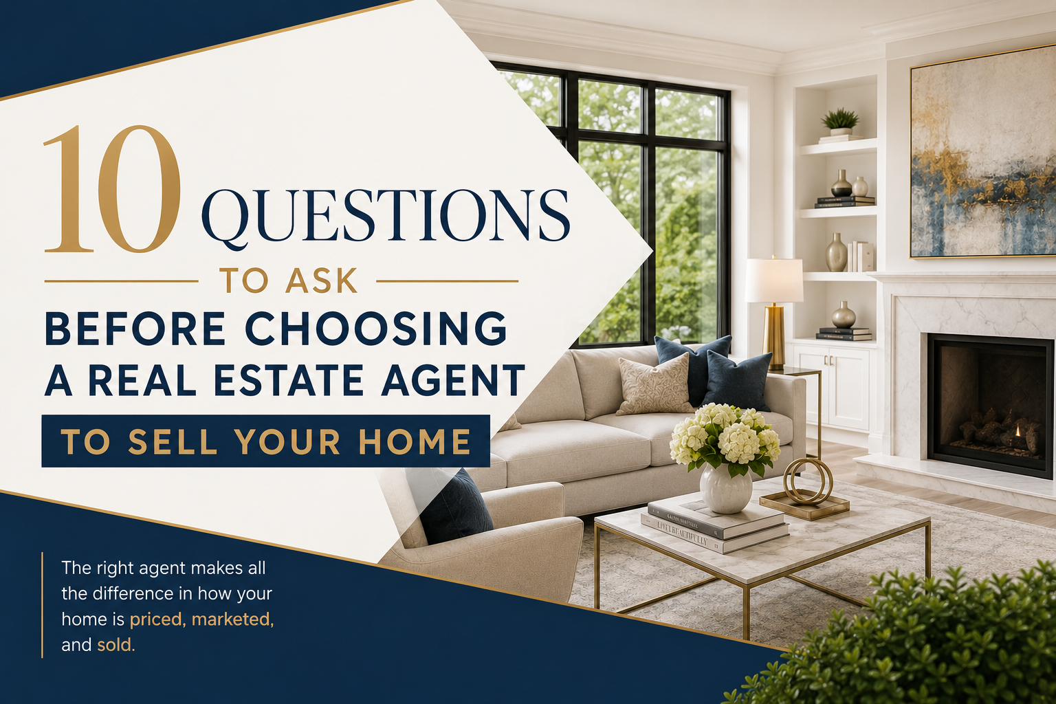 10 Questions to Ask Before Choosing a Real Estate Agent to Sell Your Home header image.