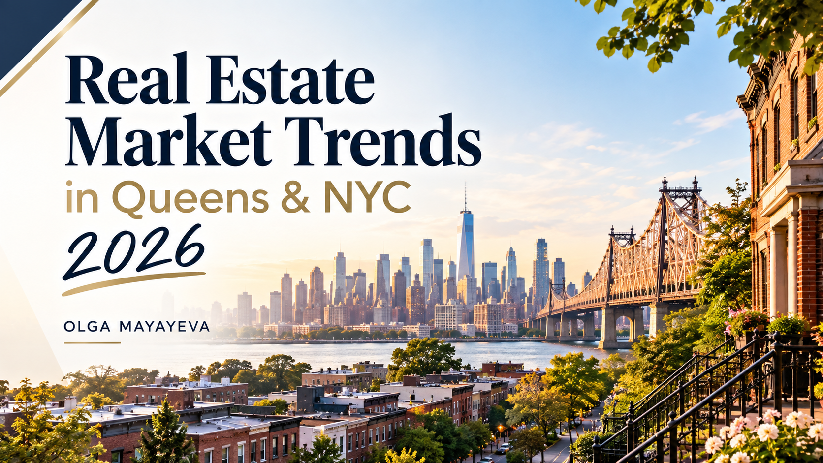 Real Estate Market Trends in Queens & NYC 2026 | Olga Mayayeva header image.