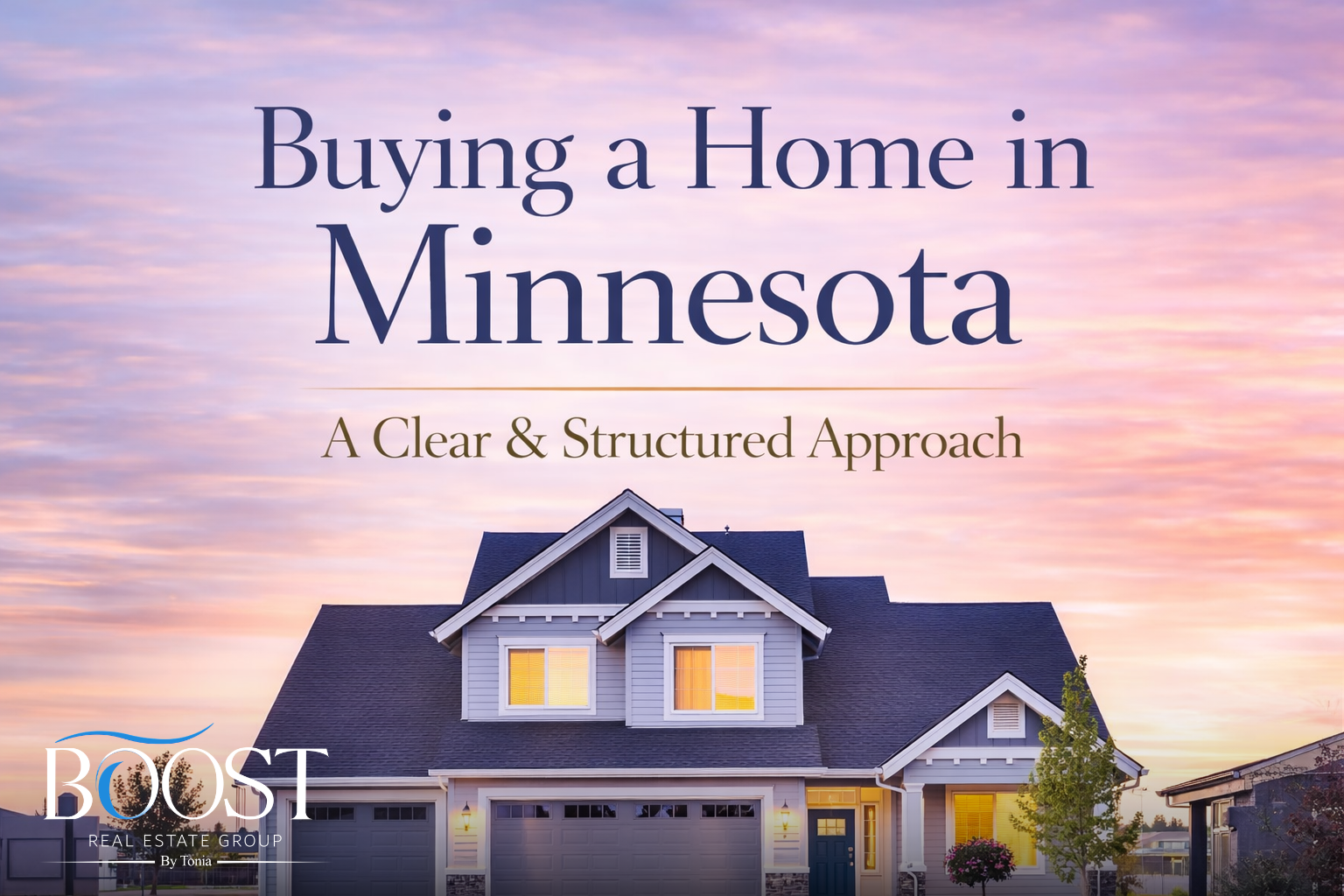 Buying a Home in Minnesota: A Clear and Structured Approach for Today’s Buyers header image.