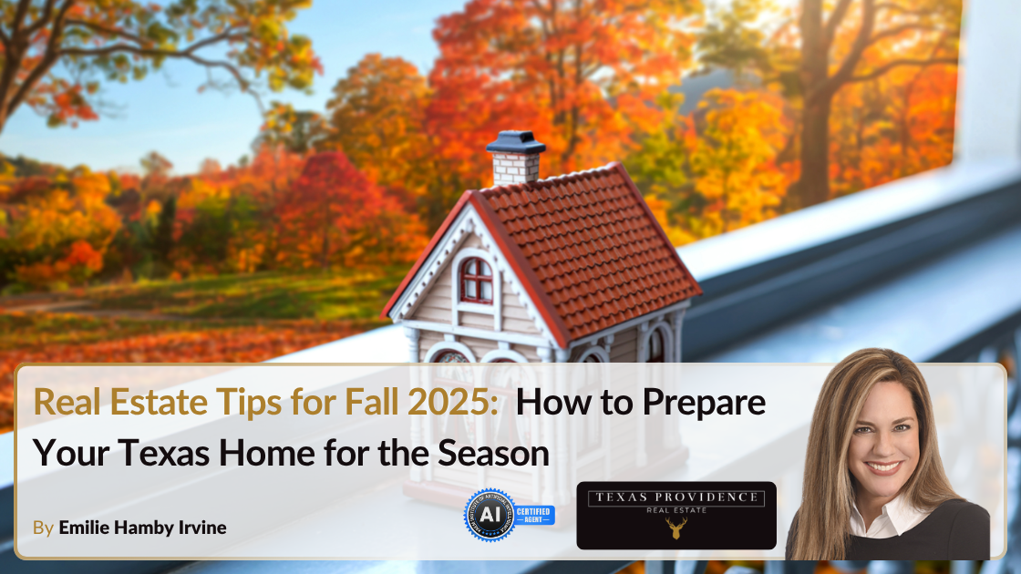 Real Estate Tips for Fall 2025: How to Prepare Your Texas Home for the Season header image.