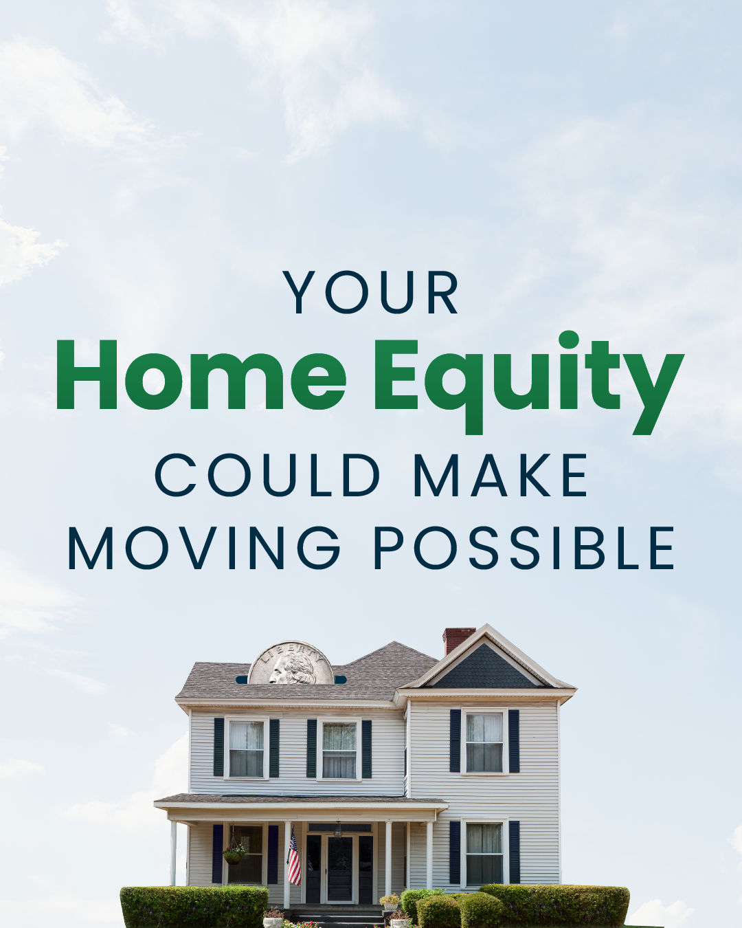 Your Home Equity Could Make Moving Possible header image.