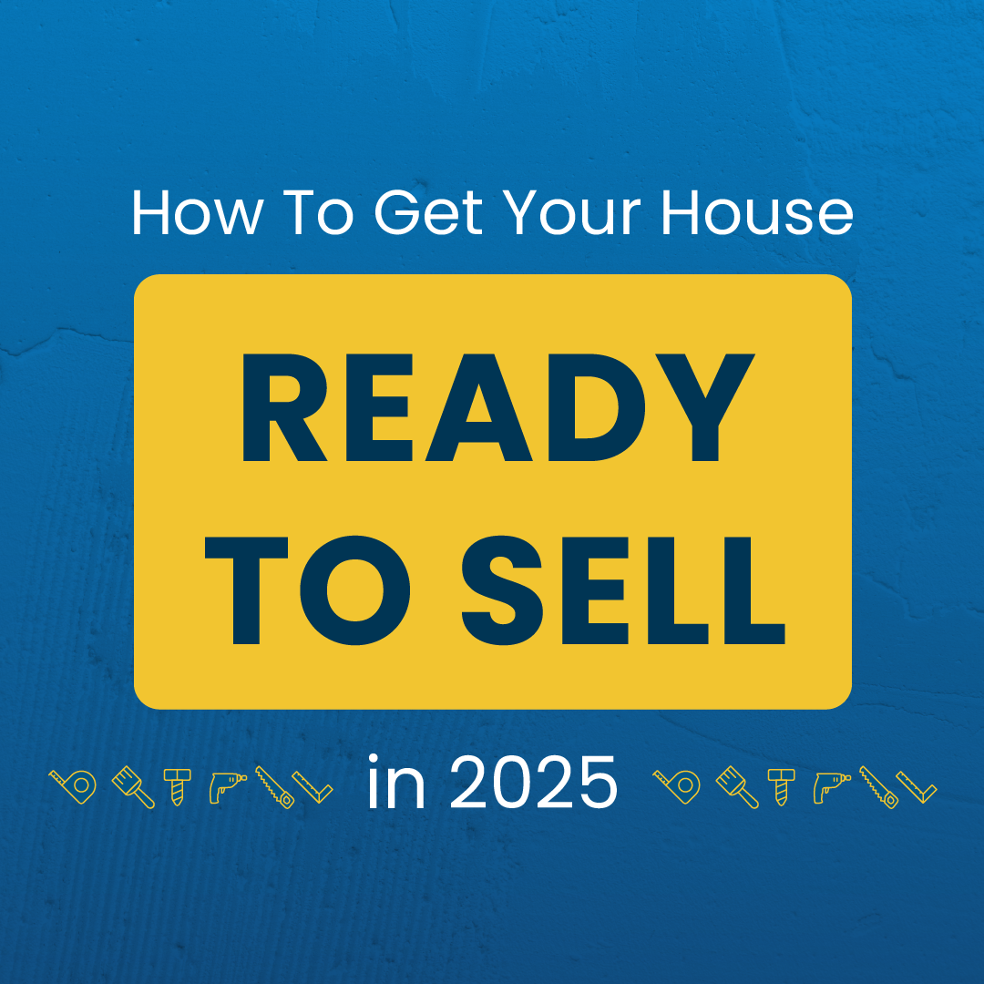 How To Get Your House Ready To Sell in 2025 header image.