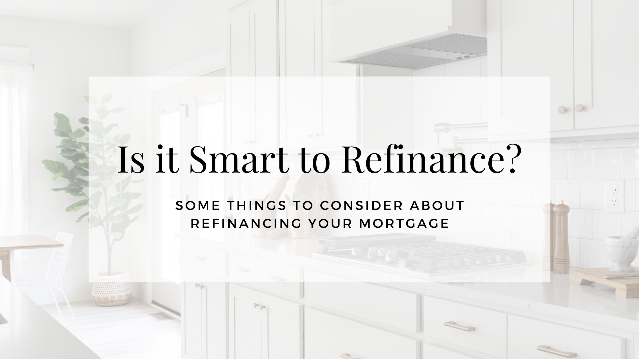 Is it Smart to Refinance? header image.