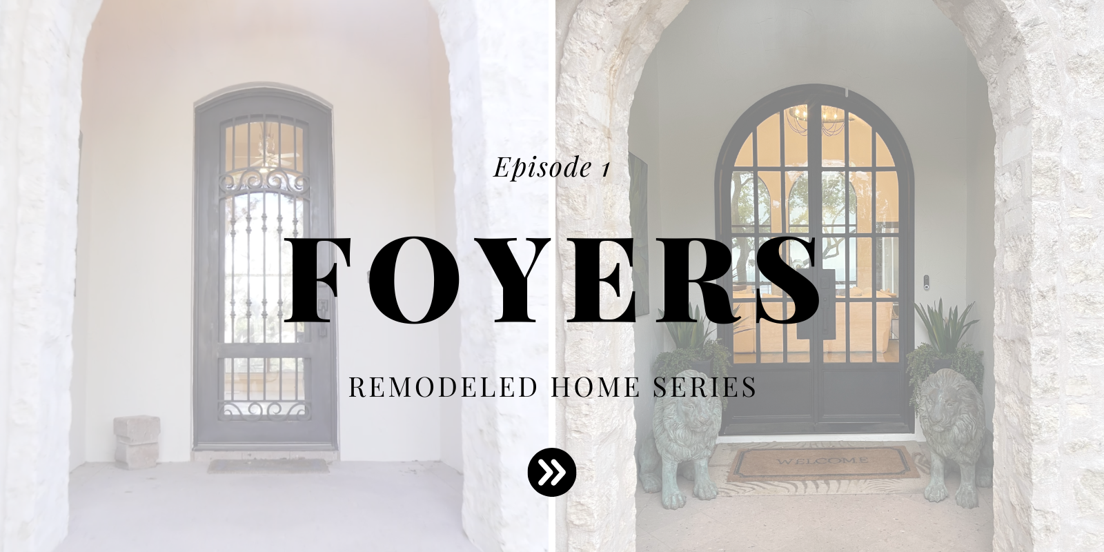 Remodeled Home Series Episode 1 | Foyer Transformation header image.