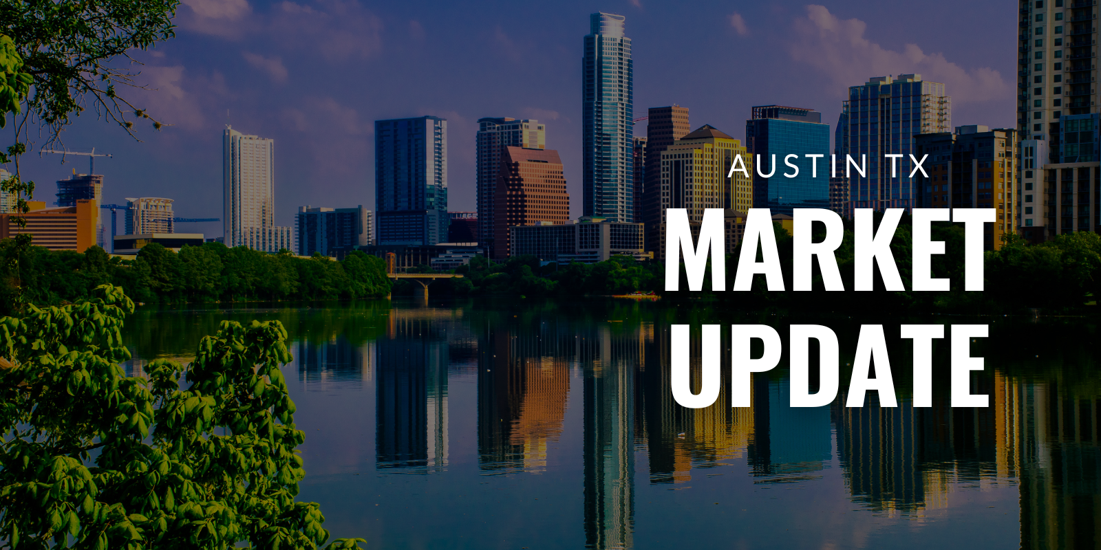Austin, Texas Market Update | May 2023 header image.