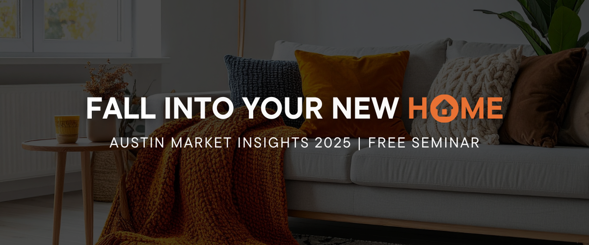 Fall Into Your Next Home: Austin Market Insights 2025 header image.