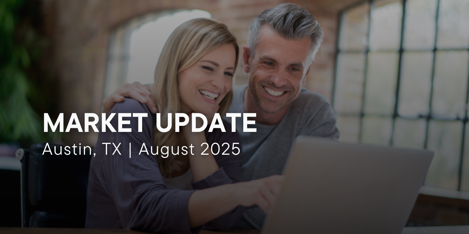 Austin, TX Market Update | August 2025 header image.